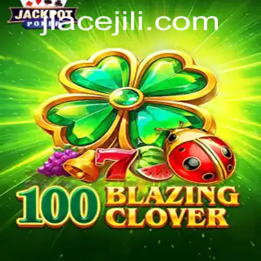 Unveiling the Thrills of 100BlazingClover: A Detailed Exploration